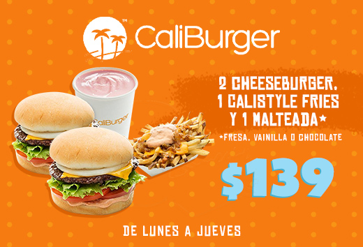 2 Cheeseburger + 1 Calistyle fries y 1 malteada por $139