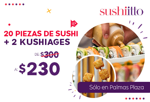 20 piezas de sushi + 2 kushiages de $300 a solo $230