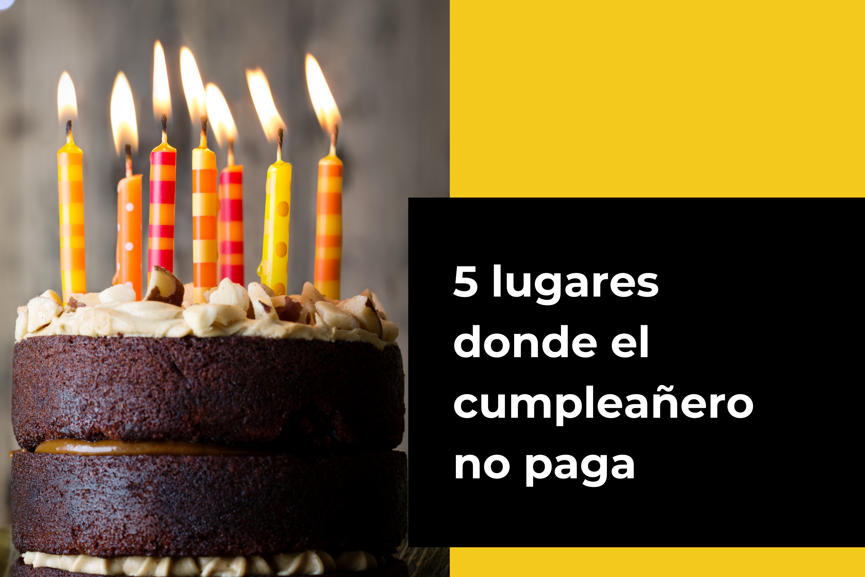 5 lugares donde el cumpleañero no paga